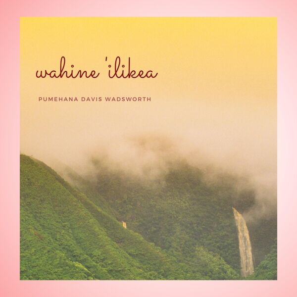 Cover art for Wahine ' Ilikea